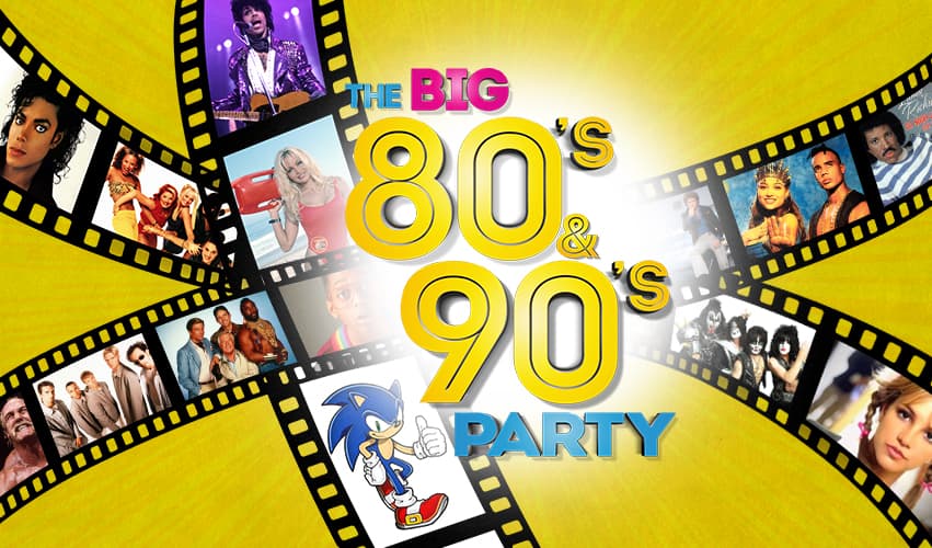 The BIG 80’s & 90’s Party