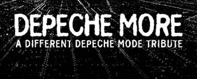 DEPECHE MORE (  tribute to depeche mode )